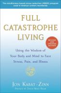 Full Catastrophe Living (Revised Edition) di Jon Kabat-Zinn edito da Random House Publishing Group