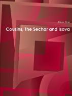 Cousins, The Sechar and Isova di Brian Starr edito da LULU PR
