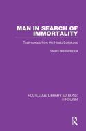 Man In Search Of Immortality di Swami Nikhilananda edito da Taylor & Francis Ltd