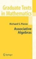 Associative Algebras di R S Pierce edito da Springer-verlag New York Inc.