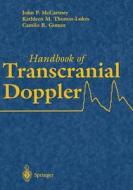 Handbook of Transcranial Doppler di Camilo R. Gomez, John P. McCartney, Kathleen M. Thomas-Lukes edito da Springer New York
