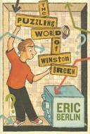 The Puzzling World of Winston Breen di Eric Berlin edito da G. P. Putnam's Sons
