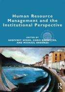 Human Resource Management and the Institutional Perspective di Geoffrey Wood edito da ROUTLEDGE