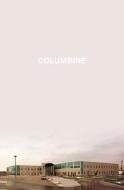 Columbine di Dave Cullen edito da Twelve