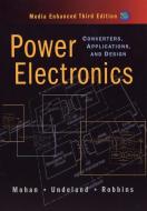 Power Electronics di Ned Mohan, Tore M. Undeland, William P. Robbins edito da John Wiley & Sons Inc