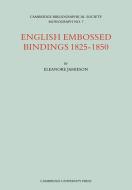 English Embossed Bindings 1825 50 di Eleanore Jamieson edito da Cambridge University Press