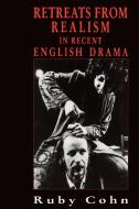 Retreats from Realism in Recent English Drama di Ruby Cohn edito da Cambridge University Press