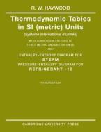 Thermodynamic Tables in SI (Metric) Units di R. W. Haywood edito da Cambridge University Press