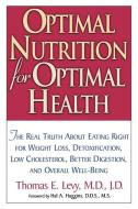 Optimal Nutrition for Optimal Health di Thomas Levy edito da NTC Publishing Group,U.S.