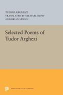 Selected Poems of Tudor Arghezi di Tudor Arghezi edito da Princeton University Press