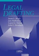 Legal Drafting di Jane Rutherford, Laurel A. Vietzen, Susan Brody edito da WOLTERS KLUWER LAW & BUSINESS