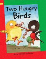 Reading Corner: Two Hungry Birds di Anne Adeney edito da Hachette Children's Group