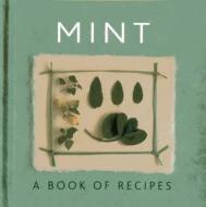 Mint: A Book of Recipes di Helen Sudell edito da LORENZ BOOKS