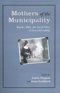 Mothers of the Municipality edito da University of Toronto Press