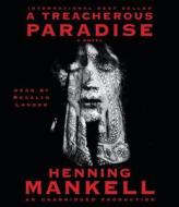 A Treacherous Paradise di Henning Mankell edito da Random House Audio Publishing Group