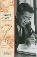 Chiang Yee: The Silent Traveller from the East--A Cultural Biography di Da Zheng edito da RUTGERS UNIV PR