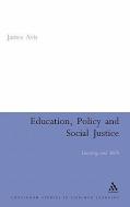 Education, Policy and Social Justice di James Avis edito da Bloomsbury Publishing PLC