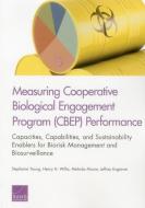 Measuring Cooperative Biological Engagement Program (Cbep) Performance di Stephanie Young, Henry H. Willis, Melinda Moore, Jeffrey Engstrom edito da RAND