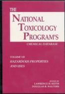 The National Toxicology Program's Chemical Database, Volume Vii di Lawrence H. Keith, Douglas B. Walters edito da Taylor & Francis Inc