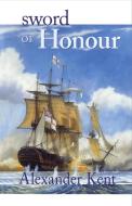 Sword of Honour: The Richard Bolitho Novels di Alexander Kent edito da MCBOOKS PR