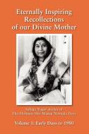 Eternally Inspiring Recollections of our Divine Mother, Volume 1 di Linda J Williams edito da Blossomtime Publishing