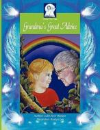 Grandma's Great Advice di Julie-Ann Harper edito da Pick-a-woowoo Publishers