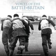 Voices Of The Battle Of Britain H/c Plus 2 Dvds di Colin Higgs edito da Danann Publishing Limited