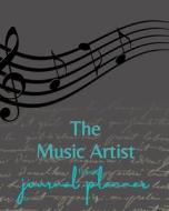 The Music Artist Journal di Sandra White-Stevens edito da Blurb