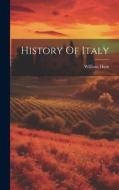 History Of Italy di William Hunt edito da LEGARE STREET PR