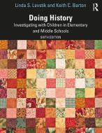 Doing History di Linda S. Levstik, Keith C. Barton edito da Taylor & Francis Ltd