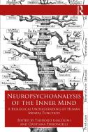 Neuropsychoanalysis Of The Inner Mind edito da Taylor & Francis Ltd