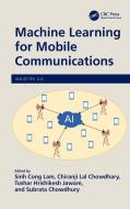 Machine Learning For Mobile Communications edito da Taylor & Francis Ltd