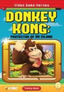 Donkey Kong: Protector of DK Island: Protector of DK Island di Kenny Abdo edito da FLY