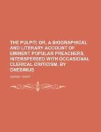 The Pulpit; Or, A Biographical And Liter di Garnet Terry edito da Rarebooksclub.com