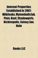 Internet Properties Established In 2007: di Books Llc edito da Books LLC, Wiki Series