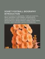 Soviet football biography Introduction di Books Llc edito da Books LLC, Reference Series