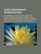 Gers geography Introduction di Source Wikipedia edito da Books LLC, Reference Series