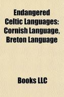 Endangered Celtic Languages: Cornish Lan di Books Llc edito da Books LLC, Wiki Series