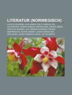 Literatur (Norwegisch) di Quelle Wikipedia edito da Books LLC, Reference Series
