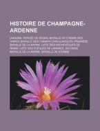 Histoire De Champagne-ardenne: Lingons, di Livres Groupe edito da Books LLC, Wiki Series