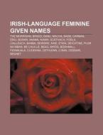 Irish-language feminine given names di Source Wikipedia edito da Books LLC, Reference Series