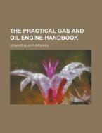 The Practical Gas And Oil Engine Handbook di United States Congress Senate, Leonard Elliott Brookes edito da Rarebooksclub.com