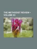 The Methodist Review (volume 83) di Books Group edito da General Books Llc