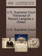 U.s. Supreme Court Transcript Of Record Langnes V. Green edito da Gale, U.s. Supreme Court Records