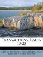 Transactions, Issues 13-23 edito da Nabu Press