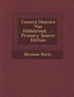 Camera Obscura Van Hildebrand... di Nicolaas Beets edito da Nabu Press