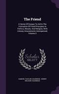 The Friend di Samuel Taylor Coleridge edito da Palala Press