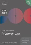 Core Statutes on Property Law 2019-20 di Peter Luther, Alan Moran edito da Macmillan Education UK