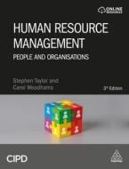 Human Resource Management: People and Organisations di Stephen Taylor, Carol Woodhams edito da CIPD KOGAN PAGE