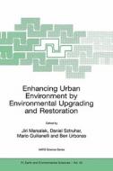 Enhancing Urban Environment by Environmental Upgrading and Restoration di Daniel Sztruhar edito da Springer